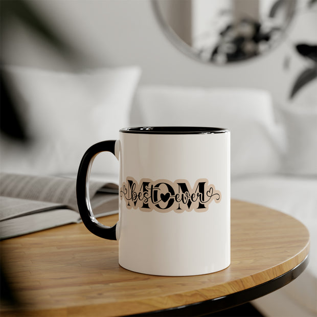 Best Mom Ever Accent Mugs, 11oz