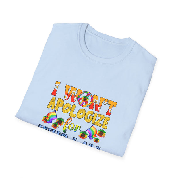 I won’t Apologize Unisex Softstyle T-Shirt