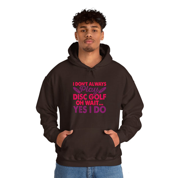 I Don’t Always Play Disc Golf Unisex Heavy Blend™ Hooded Sweatshirt