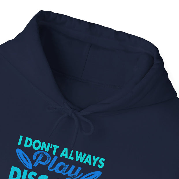 I Don’t Always Disc Golf Unisex Heavy Blend™ Hooded Sweatshirt