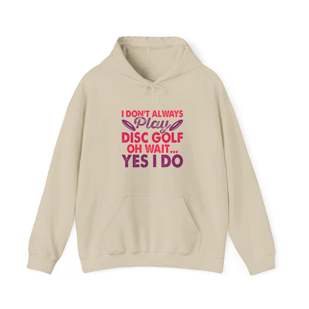 I Don’t Always Play Disc Golf Unisex Heavy Blend™ Hooded Sweatshirt