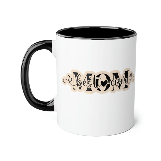 Best Mom Ever Accent Mugs, 11oz