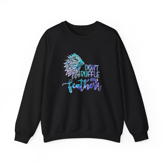 Don’t Ruffle My Feathers Unisex Heavy Blend™ Crewneck Sweatshirt
