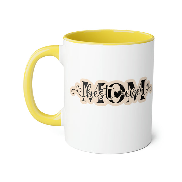 Best Mom Ever Accent Mugs, 11oz