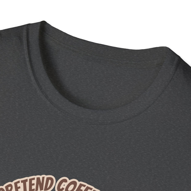 I Pretend that Coffee Helps Unisex Softstyle T-Shirt