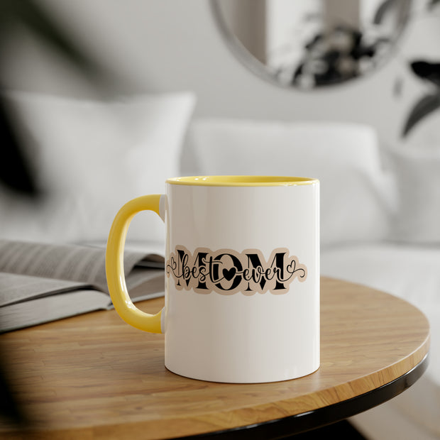 Best Mom Ever Accent Mugs, 11oz