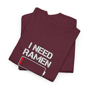 I Need Ramen Unisex Heavy Cotton Tee