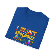 I won’t Apologize Unisex Softstyle T-Shirt