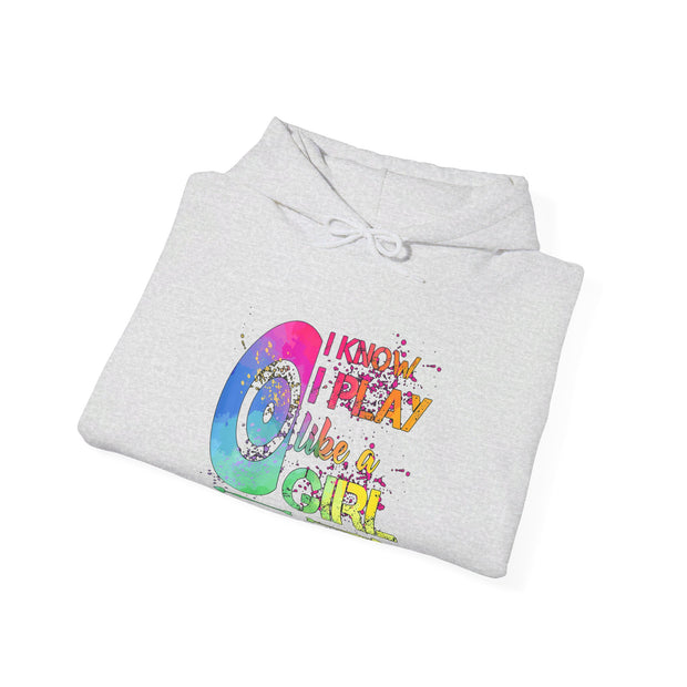 I Know I Play Like A Girl Unisex Heavy Blend™ Hooded Sweatshirt