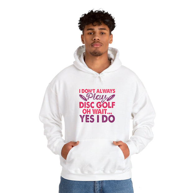 I Don’t Always Play Disc Golf Unisex Heavy Blend™ Hooded Sweatshirt