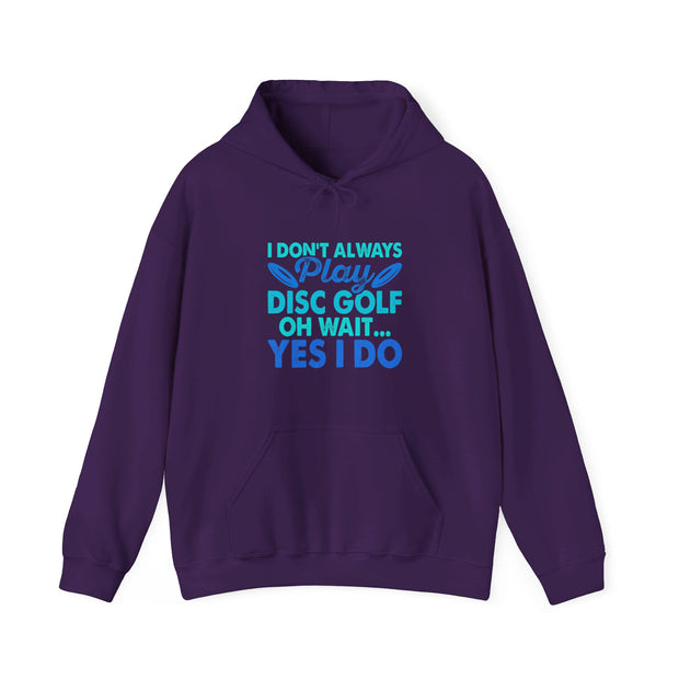 I Don’t Always Disc Golf Unisex Heavy Blend™ Hooded Sweatshirt