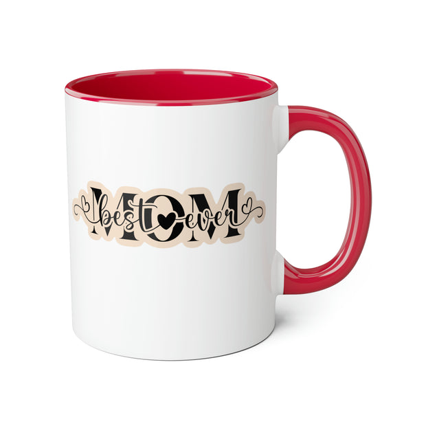 Best Mom Ever Accent Mugs, 11oz