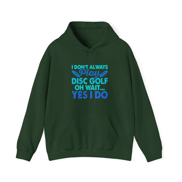 I Don’t Always Disc Golf Unisex Heavy Blend™ Hooded Sweatshirt