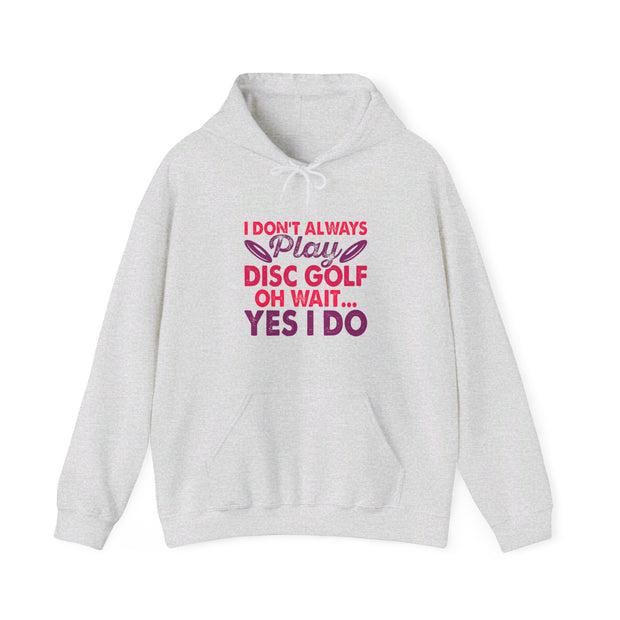 I Don’t Always Play Disc Golf Unisex Heavy Blend™ Hooded Sweatshirt