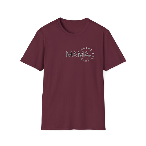 Mama Unisex Softstyle T-Shirt