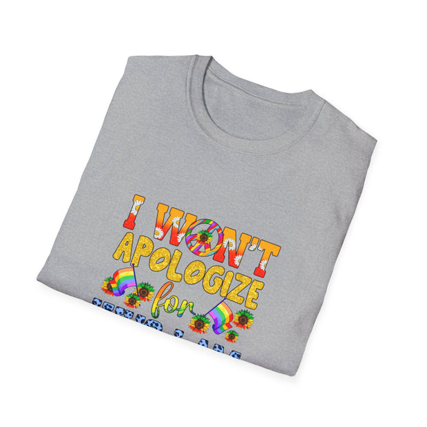 I won’t Apologize Unisex Softstyle T-Shirt