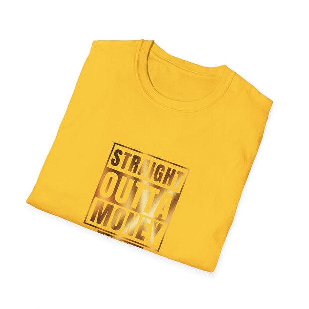 Straight Outta Money Dad Unisex Softstyle T-Shirt