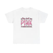 This Shirt is Pink Unisex Heavy Cotton Tee