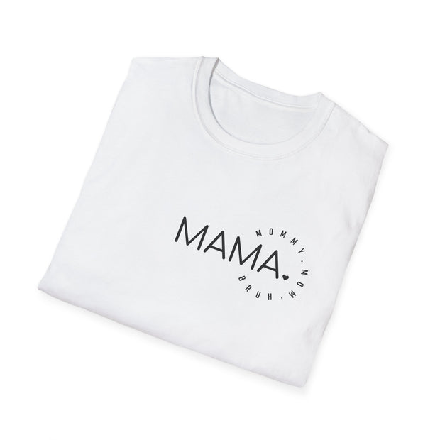 Mama Unisex Softstyle T-Shirt