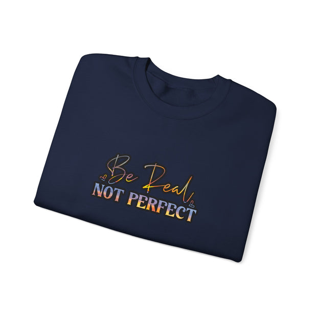 Be Real Not Perfect Unisex Heavy Blend™ Crewneck Sweatshirt