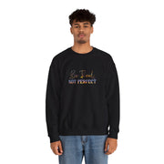 Be Real Not Perfect Unisex Heavy Blend™ Crewneck Sweatshirt