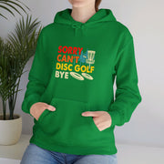 Sorry, Can’t, Disc Golf, Bye Unisex Heavy Blend™ Hooded Sweatshirt