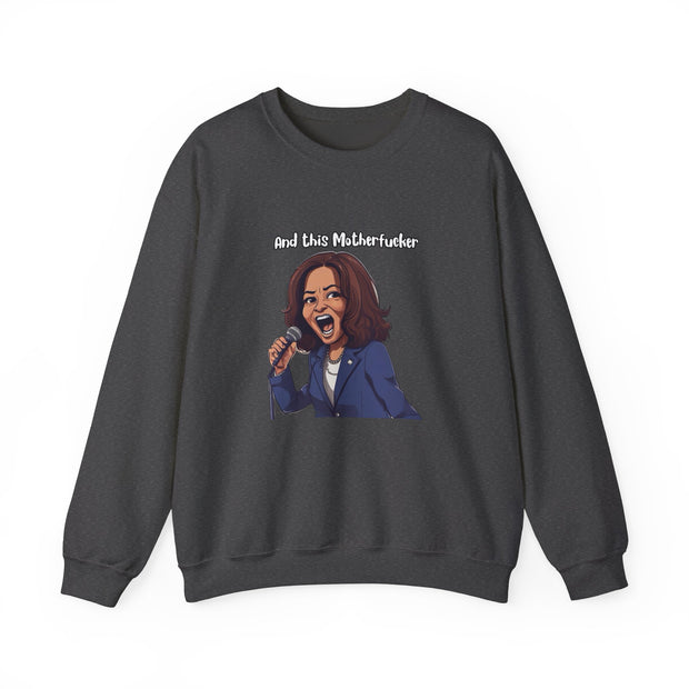 And This Motherf***** Unisex Heavy Blend™ Crewneck Sweatshirt