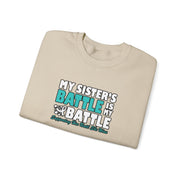 My Sister’s Battle Unisex Heavy Blend™ Crewneck Sweatshirt
