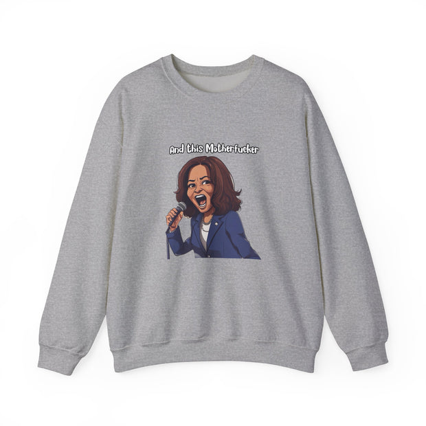 And This Motherf***** Unisex Heavy Blend™ Crewneck Sweatshirt