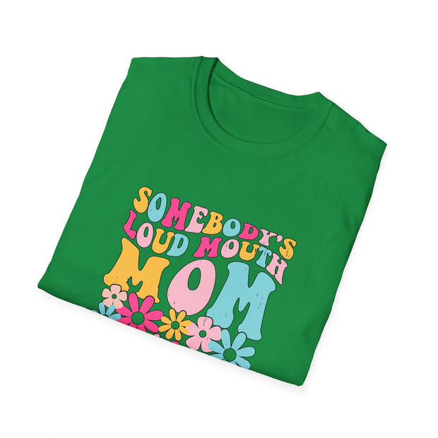 Somebody’s Loud Mouth Mother Unisex Softstyle T-Shirt
