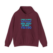 I Don’t Always Disc Golf Unisex Heavy Blend™ Hooded Sweatshirt