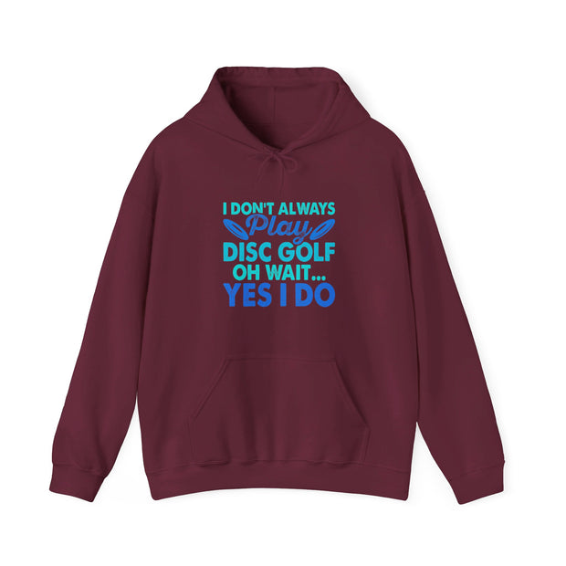 I Don’t Always Disc Golf Unisex Heavy Blend™ Hooded Sweatshirt