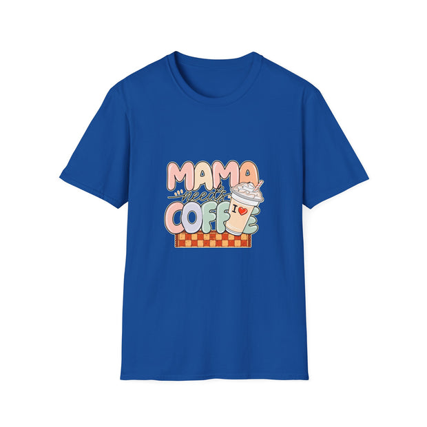 Mama needs Coffee Unisex Softstyle T-Shirt