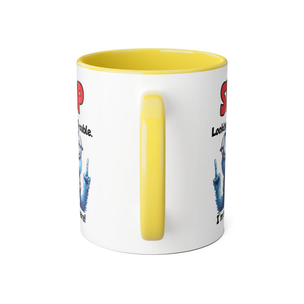 Stop Looking for Trouble Accent Mugs, 11oz