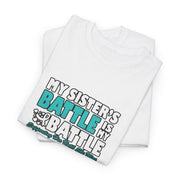 Sister Ovarian Cancer Unisex Heavy Cotton Tee
