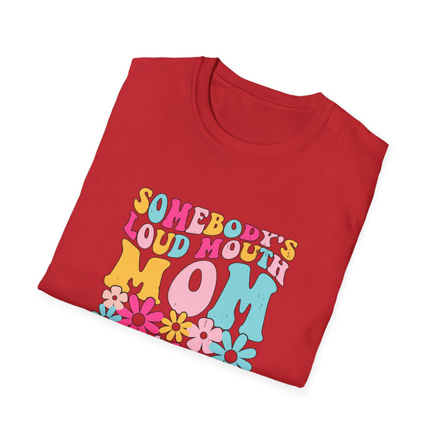 Somebody’s Loud Mouth Mother Unisex Softstyle T-Shirt