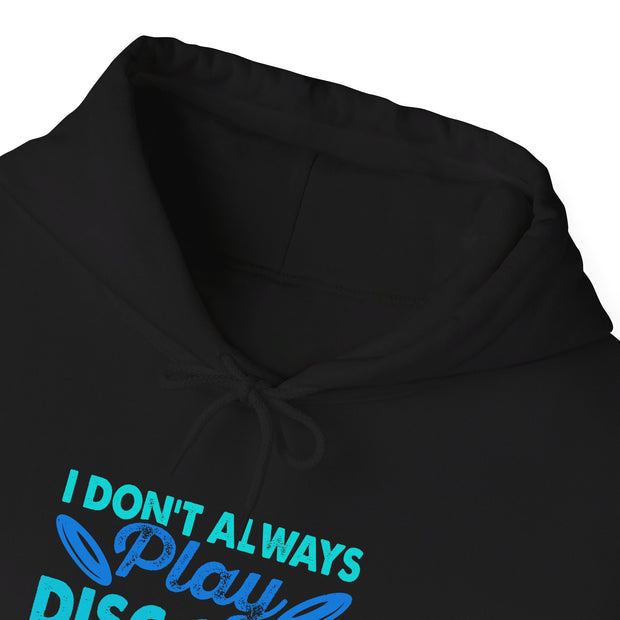 I Don’t Always Disc Golf Unisex Heavy Blend™ Hooded Sweatshirt