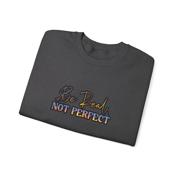 Be Real Not Perfect Unisex Heavy Blend™ Crewneck Sweatshirt