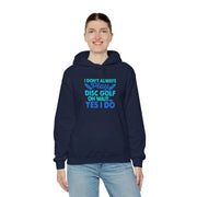 I Don’t Always Disc Golf Unisex Heavy Blend™ Hooded Sweatshirt