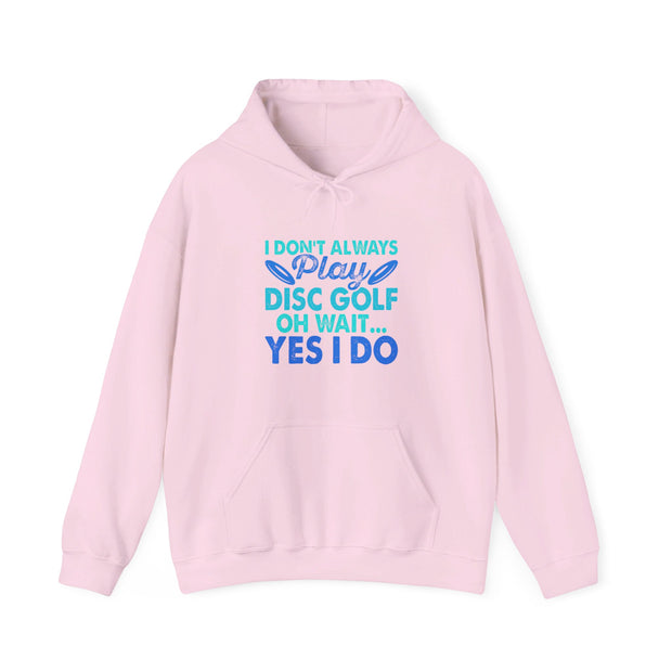 I Don’t Always Disc Golf Unisex Heavy Blend™ Hooded Sweatshirt