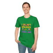 I won’t Apologize Unisex Softstyle T-Shirt