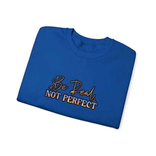 Be Real Not Perfect Unisex Heavy Blend™ Crewneck Sweatshirt