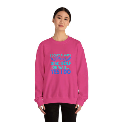 I Don’t Always Disc Golf Unisex Heavy Blend™ Crewneck Sweatshirt