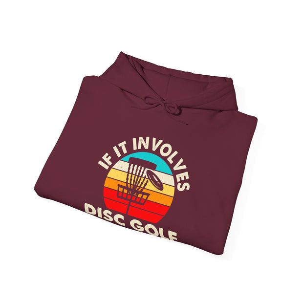 If it Involves Disc Golf Unisex Heavy Blend™ Hooded Sweatshirt
