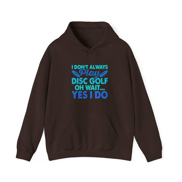 I Don’t Always Disc Golf Unisex Heavy Blend™ Hooded Sweatshirt