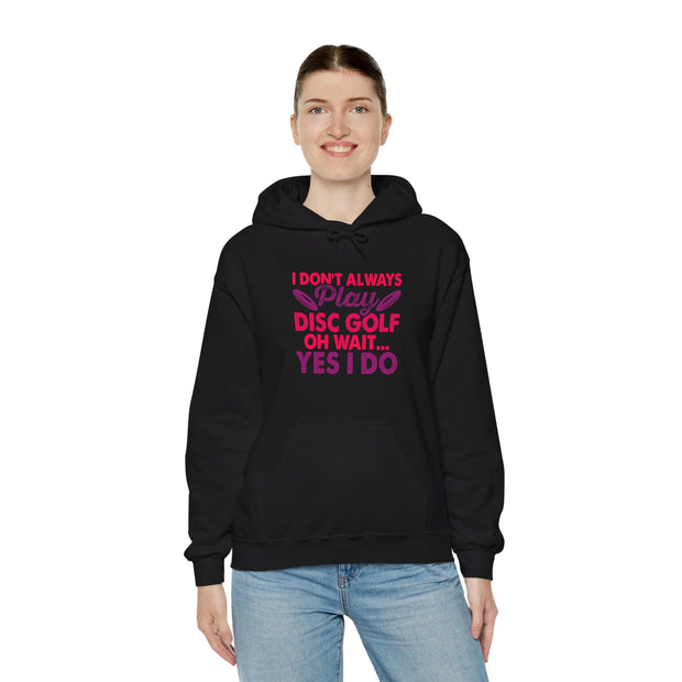 I Don’t Always Play Disc Golf Unisex Heavy Blend™ Hooded Sweatshirt