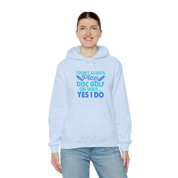I Don’t Always Disc Golf Unisex Heavy Blend™ Hooded Sweatshirt