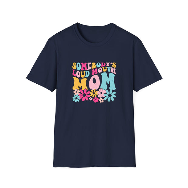 Somebody’s Loud Mouth Mother Unisex Softstyle T-Shirt
