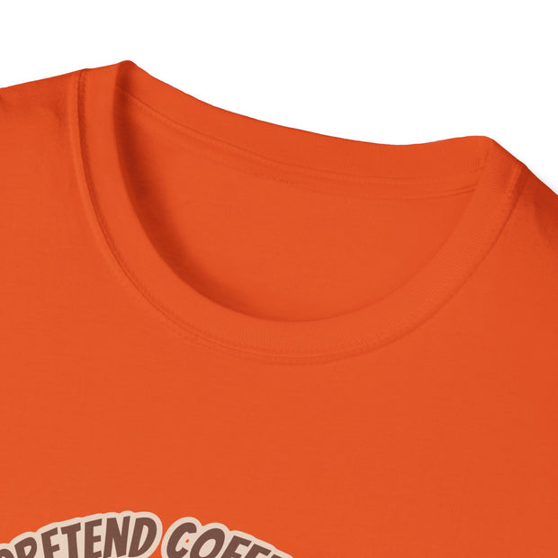 I Pretend that Coffee Helps Unisex Softstyle T-Shirt