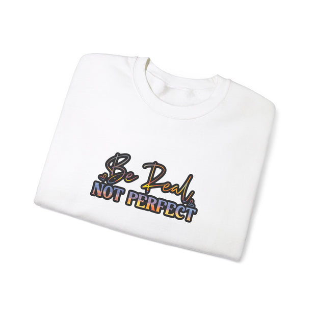 Be Real Not Perfect Unisex Heavy Blend™ Crewneck Sweatshirt